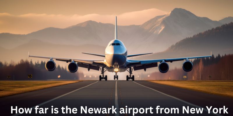 How far is the Newark airport from New York